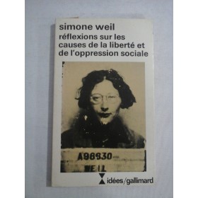    Reflexions sur les causes de la liberte et de l'oppression sociale  -  Simone Weil  
